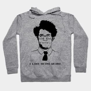 Maurice Moss I Like Being Weird Hoodie